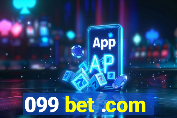099 bet .com